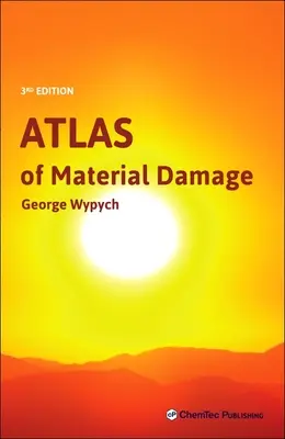 Az anyagkárosodás atlasza - Atlas of Material Damage