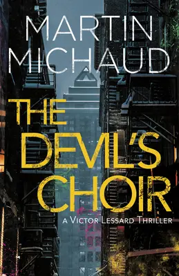 Az ördög kórusa: Victor Lessard thriller - The Devil's Choir: A Victor Lessard Thriller