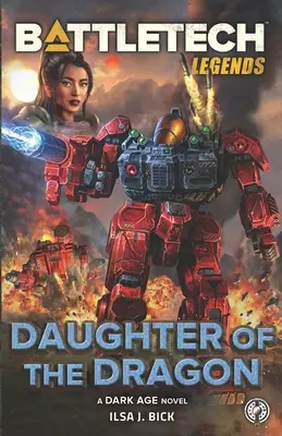 BattleTech Legends: A sárkány lánya - BattleTech Legends: Daughter of the Dragon