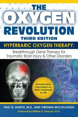 Az oxigénforradalom, harmadik kiadás: Hiperbarikus oxigénterápia (Hbot): A traumás agysérülés (Tbi) és más rendellenességek végleges kezelése. - The Oxygen Revolution, Third Edition: Hyperbaric Oxygen Therapy (Hbot): The Definitive Treatment of Traumatic Brain Injury (Tbi) & Other Disorders