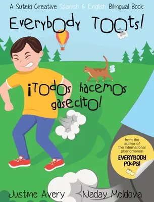 Everybody Toots! / Todos hacemos gasecito!: A Suteki Creative spanyol és angol kétnyelvű könyv - Everybody Toots! / Todos hacemos gasecito!: A Suteki Creative Spanish & English Bilingual Book