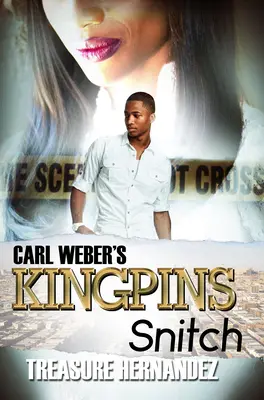 Carl Weber Kingpins: Snitch - Carl Weber's Kingpins: Snitch