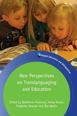 A transzlingválás és az oktatás új perspektívái - New Perspectives on Translanguaging and Education