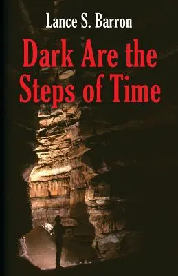 Sötét az idő lépcsője - Dark Are the Steps of Time