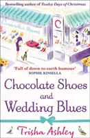 Csokoládécipők és esküvői blues - Chocolate Shoes and Wedding Blues