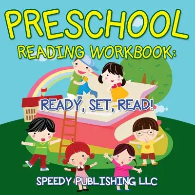 Óvodai olvasási munkafüzet: Ready, Set, Read! - Preschool Reading Workbook: Ready, Set, Read!