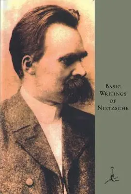 Nietzsche alapvető írásai - Basic Writings of Nietzsche