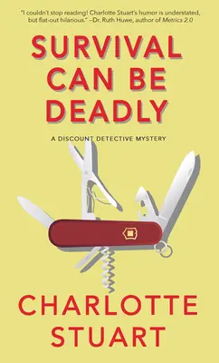 A túlélés halálos lehet: A Discount Detective Mystery - Survival Can Be Deadly: A Discount Detective Mystery