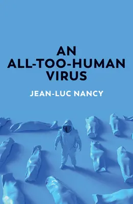 Egy túlságosan emberi vírus - An All-Too-Human Virus