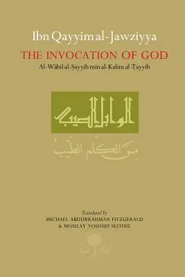 Ibn Qayyim Al-Jawziyya az Isten megidézéséről: Al-Wabil Al-Sayyib - Ibn Qayyim Al-Jawziyya on the Invocation of God: Al-Wabil Al-Sayyib