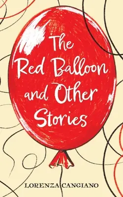 A vörös léggömb és más történetek - The Red Balloon and Other Stories