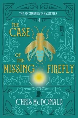 Az eltűnt szentjánosbogár esete: Egy modern, hangulatos krimi klasszikus krimi hangulattal. - The Case of the Missing Firefly: A modern cosy mystery with a classic crime feel