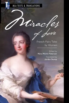 A szeretet csodái: Francia női mesék - Miracles of Love: French Fairy Tales by Women