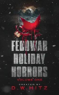 Fedowar Holiday Horrors: Volume One