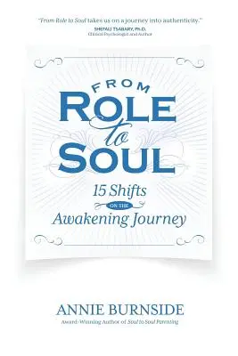 A szereptől a lélekig: 15 váltás az ébredési úton - From Role to Soul: 15 Shifts on the Awakening Journey