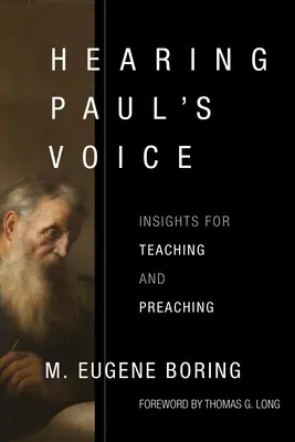 Pál hangját hallani: Betekintés a tanításba és a prédikálásba - Hearing Paul's Voice: Insights for Teaching and Preaching