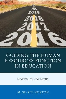 Az emberi erőforrás funkció irányítása az oktatásban: Új kérdések, új igények - Guiding the Human Resources Function in Education: New Issues, New Needs