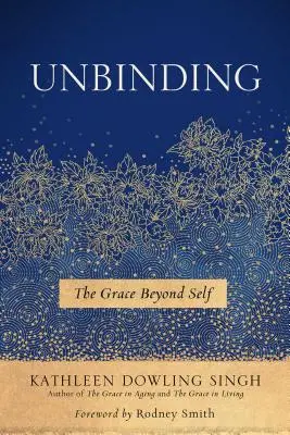 Feloldozás, 1: Az önmagán túli kegyelem - Unbinding, 1: The Grace Beyond Self