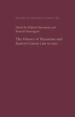A bizánci és keleti egyházjog története 1500-ig - The History of Byzantine and Eastern Canon Law to 1500