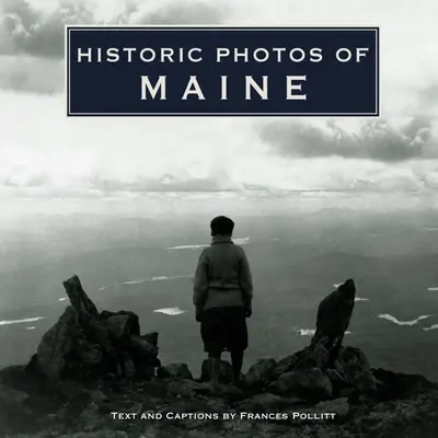 Maine történelmi fotói - Historic Photos of Maine