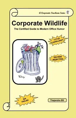 Corporate Wildlife: A modern irodai humor hitelesített útmutatója - Corporate Wildlife: The Certified Guide to Modern Office Humor