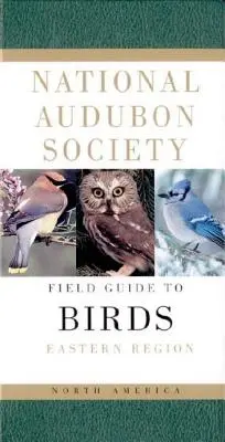 National Audubon Society Field Guide to North American Birds--E: Eastern Region - Revised Edition (Nemzeti Audubon Társaság Észak-Amerika madarai - Keleti régió - Felülvizsgált kiadás) - National Audubon Society Field Guide to North American Birds--E: Eastern Region - Revised Edition