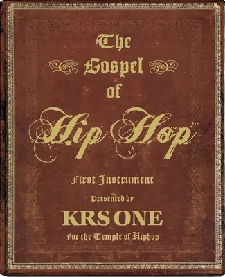 A hip-hop evangéliuma: Első hangszer - The Gospel of Hip Hop: First Instrument
