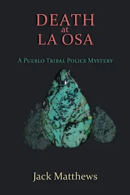 Halál La Osában: Egy Pueblo törzsi rendőrségi rejtély - Death at La Osa: A Pueblo Tribal Police Mystery