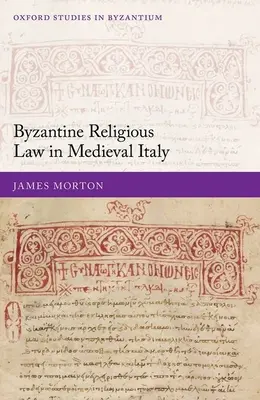 Bizánci vallásjog a középkori Itáliában - Byzantine Religious Law in Medieval Italy