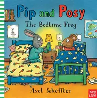 Pip és Posy: Az esti béka (Reid Camilla (szerkesztőségi igazgató)) - Pip and Posy: The Bedtime Frog (Reid Camilla (Editorial Director))