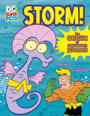 Vihar! Aquaman csikóhalának eredete - Storm!: The Origin of Aquaman's Seahorse