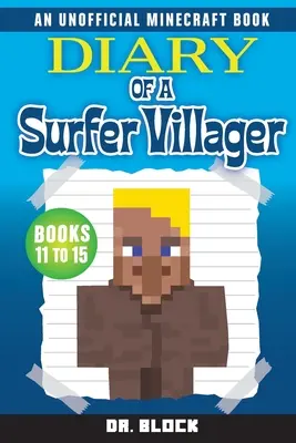Egy szörfös falusi naplója, 11-15. könyvek - Diary of a Surfer Villager, Books 11-15