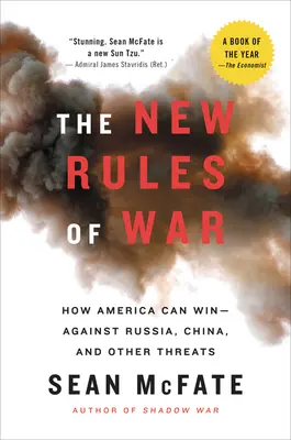 A háború új szabályai: Hogyan győzhet Amerika Oroszország, Kína és más fenyegetések ellen? - The New Rules of War: How America Can Win--Against Russia, China, and Other Threats