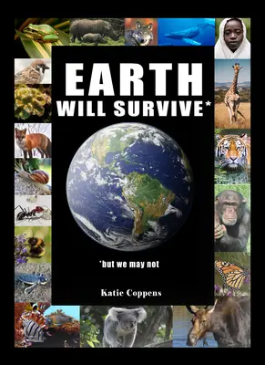 A Föld túléli: ...de mi talán nem - Earth Will Survive: ...But We May Not