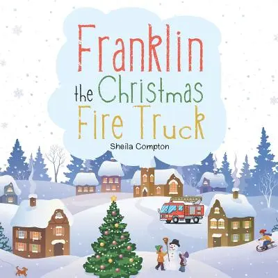 Franklin, a karácsonyi tűzoltóautó - Franklin the Christmas Fire Truck