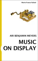 Music on Display - Ari Benjamin Meyers