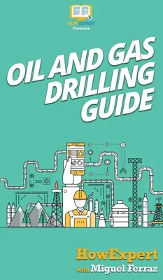 Olaj- és gázfúrási útmutató - Oil and Gas Drilling Guide