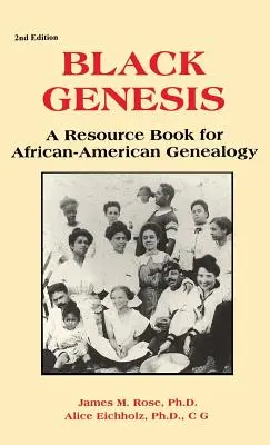 Black Genesis: A Resource Book for African-American Genealogy (Forráskönyv az afroamerikai genealógiához) - Black Genesis: A Resource Book for African-American Genealogy