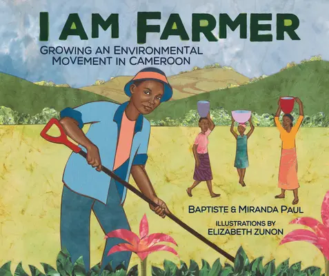 Én vagyok a gazda: Környezetvédelmi mozgalom kialakítása Kamerunban - I Am Farmer: Growing an Environmental Movement in Cameroon