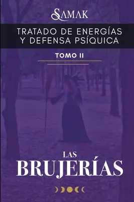 Tratado de Energas Y Defensa Psquica II: Las Brujeras