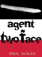 Kétarcú ügynök - Agent Two Face