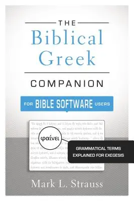 Biblical Greek Companion for Bible Software Users (Bibliai görög kézikönyv a bibliai szoftverek felhasználói számára) Softcover - Biblical Greek Companion for Bible Software Users Softcover