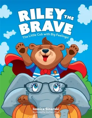 Riley a bátor - A kis kölyök nagy érzésekkel!: Segítség olyan kölyköknek, akiknek nehéz volt az életkezdésük - Riley the Brave - The Little Cub with Big Feelings!: Help for Cubs Who Have Had a Tough Start in Life