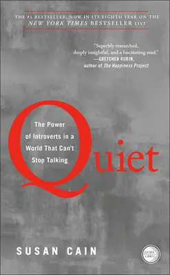 Csend: Az introvertáltak ereje egy olyan világban, amely nem tudja abbahagyni a beszédet - Quiet: The Power of Introverts in a World That Can't Stop Talking