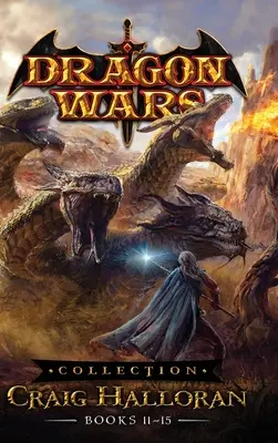 Sárkányháborúk gyűjteménye: Könyvek 11- 15 - Dragon Wars Collection: Books 11- 15