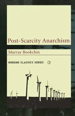 A szűkösség utáni anarchizmus - Post-Scarcity Anarchism