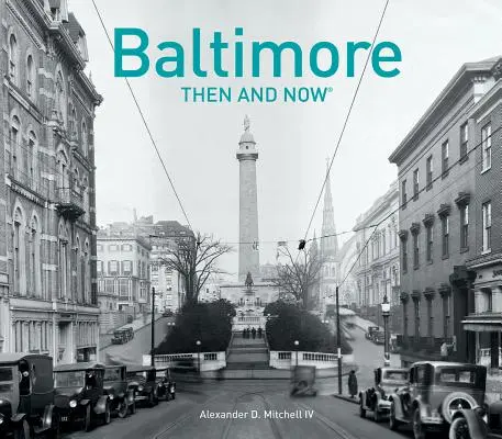 Baltimore akkor és most(r) - Baltimore Then and Now(r)