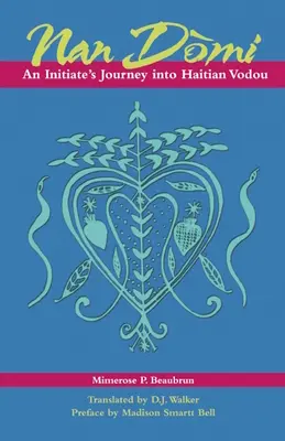 Nan Domi: Egy beavatott utazása a haiti voduba - Nan Domi: An Initiate's Journey Into Haitian Vodou