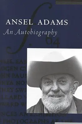 Ansel Adams: Adams Adams Adams: An Autobiography - Ansel Adams: An Autobiography