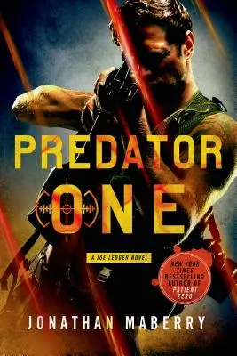 Predator One: A Joe Ledger regénye - Predator One: A Joe Ledger Novel